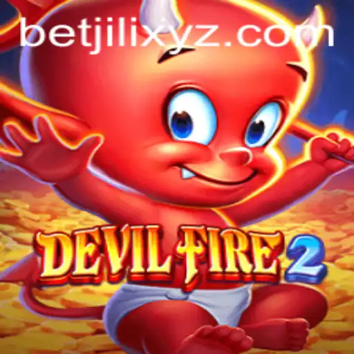 Unveiling DevilFire2: The Fiery World of Betjili