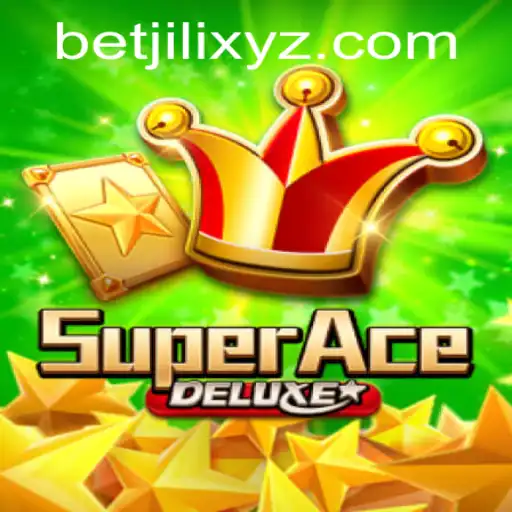 Exploring SuperAceDeluxe: The Ultimate Gaming Adventure with Betjili