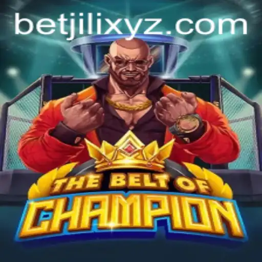 TheBeltOfChampion: An Exciting Adventure with Betjili
